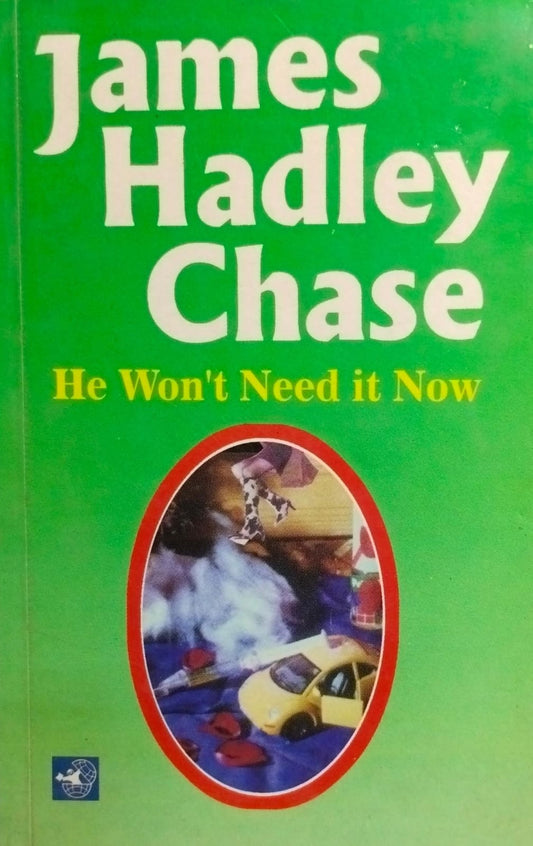 He won't need it now [same cover old edition] [rare books]