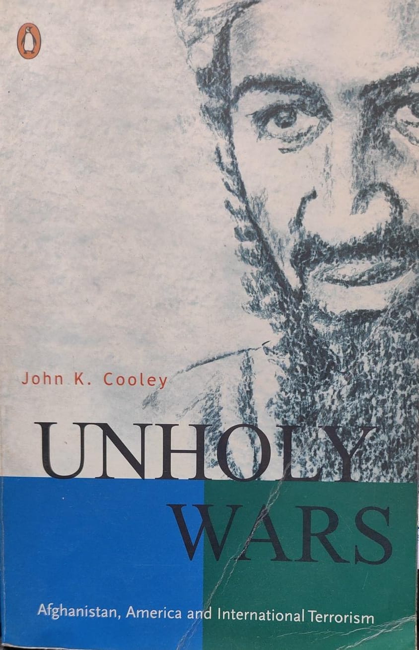 Unholy Wars: Afghanistan, America and International Terrorism by John K. Cooley [rare books]