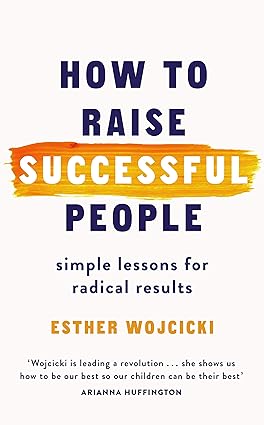 How to raise successful people