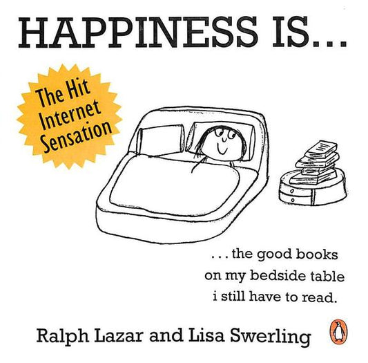 Happiness is - 500 things to be happy about by Ralph Lazar |Lisa Swerling