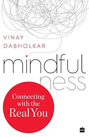 Mindfulness: Connecting with the Real You by Ed Halliwell