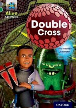 Project X Alien Adventures: Grey Book Band, Oxford : Double Cross