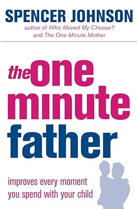 The one-minute father by Spencer Johnson