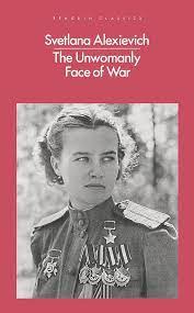The Unwomanly Face of War  [RARE BOOKS]