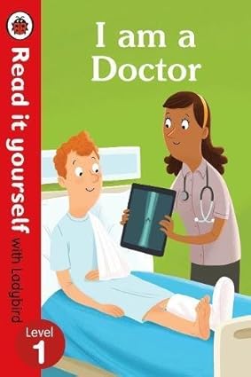 I am a Doctor – Read It Yourself with Ladybird Level 1