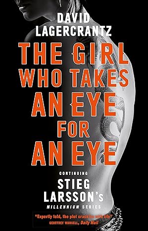 THE GIRL WHO TAKES AN EYE FOR AN EYE by David Lagercrantz