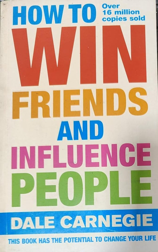 How to Win Friends and Influence People by Dale Carnegie