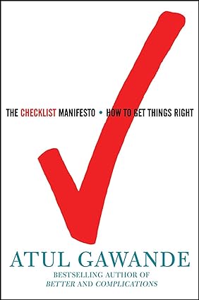 The Checklist Manifesto: How to Get Things Right Hardcover