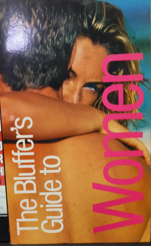 The Bluffer's Guide To Women
