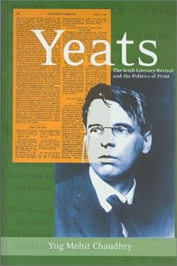 Yeats: The Irish Literary Revival and the Politics of Print (RARE BOOKS)