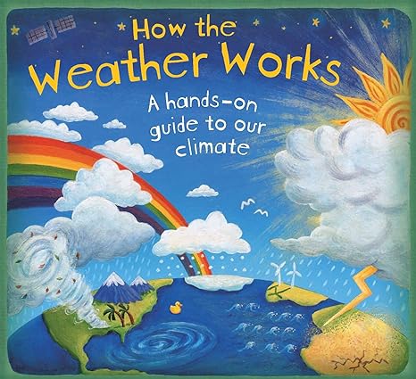 How the Weather Works Hardcover