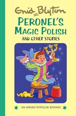Peronnel's Magic Polish and Other Stories [HARDCOVER]