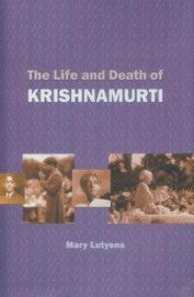 The life and death of krishnamurti
