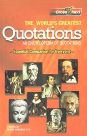 The world's greatest quotations an encyclopedia of quotations