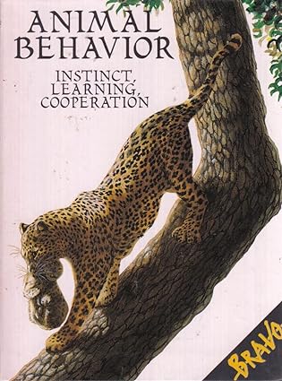 Animal Behavior: instinct, learning, cooperation
